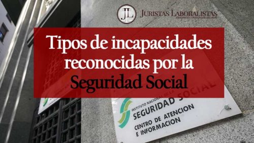 Tipos De Incapacidad Reconocidos Por La Seguridad Social | Juristas ...